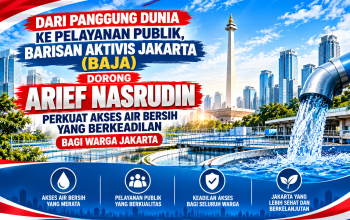 BAJA Dukung Arief Nasrudin Perkuat Pemerataan Akses Air Bersih di Jakarta