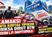 Desak Kortas Tipikor Telusuri Kredit BTN Rp 629,8 Miliar, KAMAKSI Minta Dirut Diperiksa