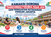 KAMAKSI Dorong Transformasi Pasar Jaya dan Penguatan Ketahanan Pangan