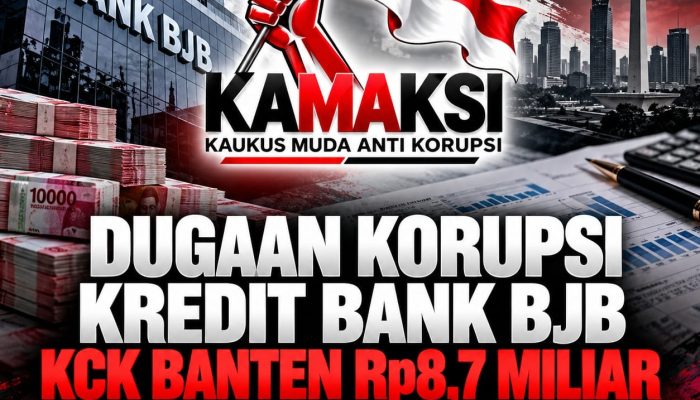 Dugaan Korupsi Kredit Bank BJB KCK Banten Rp8,7 Miliar, KAMAKSI Minta Direksi Diperiksa